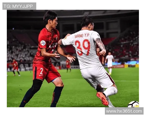 恒大与鹿岛鹿角激战正酣中超赛场再掀波澜球迷期待精彩对决